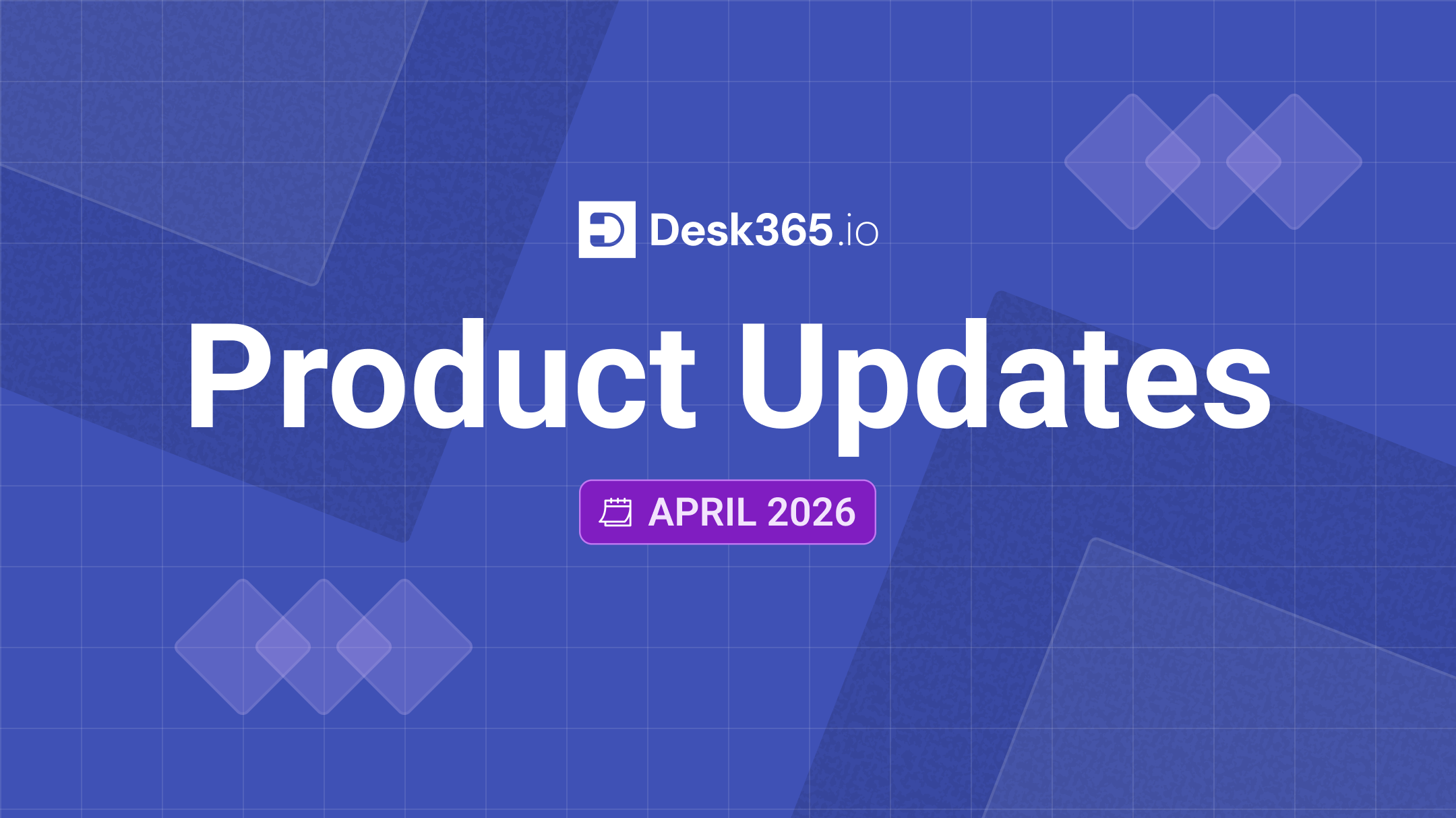 desk365-product-updates-april-2026